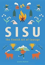Sisu: The Finnish Art of Courage (Joanna Nylund)