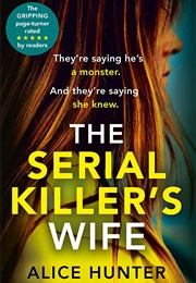 The Serial Killer's Wife (Hunter, Alice)