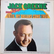 Until My Dreams Come True - Jack Greene