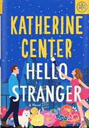 Hello Stranger (Katherine Center)