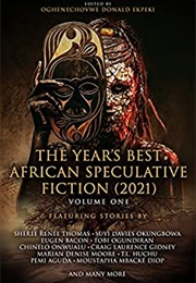 The Year's Best African Speculative Fiction (Oghenechovwe Donald Ekpeki, Ed.)