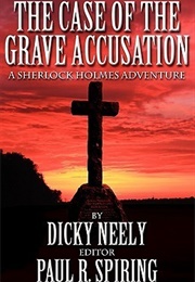 The Case of the Grave Accusation (Dicky Neely)