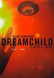 Dreamchild (Jeff Lindsay & Hilary Hemingway)