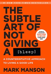 The Subtle Art of Not Giving a [Bleep] (Mark Mason)