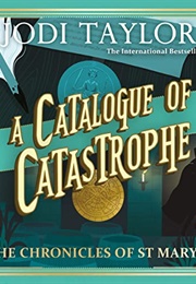 A Catalogue of Catastrophe (Jodi Taylor)