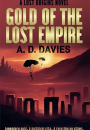 Gold of the Lost Empire (A. D. Davies)
