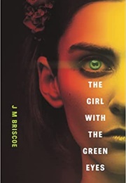 The Girl With the Green Eyes (JM Briscoe)