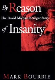 By Reason of Insanity (Mark Bourrie)