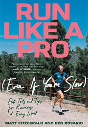 Running Like a Pro (Matt Fitzgerald, Ben Rosario)