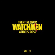 Trent Reznor & Atticus Ross - Watchmen: Volume 1 (Music From the HBO Series)