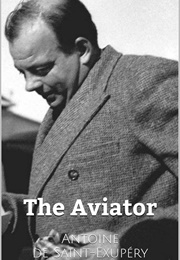 The Aviator (De Saint-Exupery, Antoine)