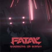 Fatal FE - Reanimation: The Remixes