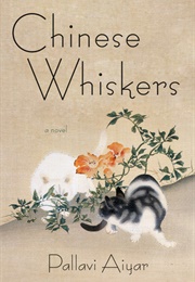 Chinese Whiskers (Pallavi Aiyar)