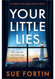 Your Little Lies (Sue Fortin)