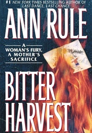 Bitter Harvest (Ann Rule)