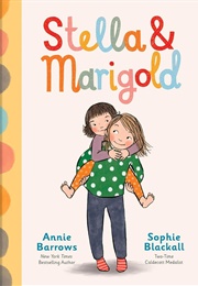 Stella & Marigold (Annie Barrows)