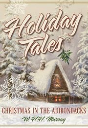 Christmas in the Adirondacks (William Murray)