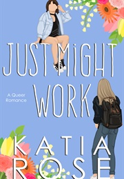 Just Might Work (Katia Rose)