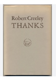 Thanks (Robert Creeley)