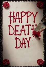 BIRTHDAY: &quot;Happy Death Day&quot; (2017)