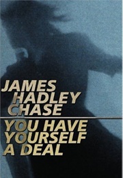 You Have Yourself a Deal (James Hadley Chase)