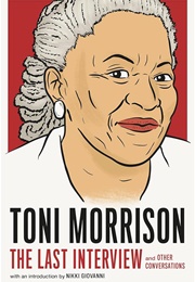 The Last Interview & Other Conversations (Toni Morrison)