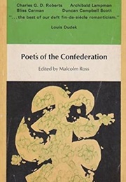 Poets of the Confederation (Malcolm Ross- Ed.)