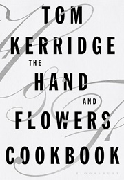 The Hand and Flowers Cookbook (Tom Kerridge)