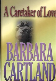 A Caretaker of Love (Barbara Cartland)