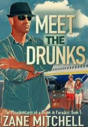 Meet the Drunks (Zane Mitchell)