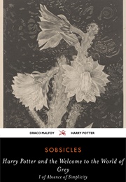 Harry Potter and the Welcome to the World of Grey (Sobsicles)