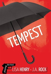Tempest (Lisa Henry, J.A. Rock)