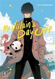 Mr. Villain's Day off (Yuu Morikawa)