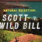 Natural Selection: Scott V Wild Bill