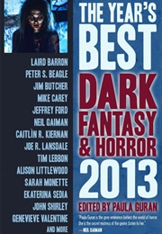 The Year's Best Dark Fantasy & Horror, 2013 Edition (Paula Guran)