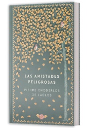 Las Amistades Peligrosas (Pierre Choderlos De Laclos)
