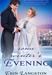 Some Winter's Evening (Erin Langston)
