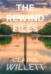 The Rewind Files (Claire Willett)
