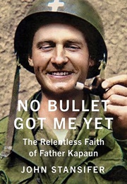No Bullet Got Me Yet (John Stansifer)