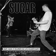 Sugar - The Joke Is Always on Us, Sometimes (Live)