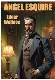 Angel Esquire (Edgar Wallace)