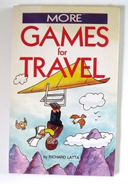 More Games for Travel (Richard Latta)