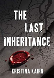 The Last Inheritance (Kristina Kairn)