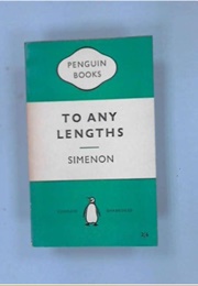 To Any Lengths (Georges Simenon)