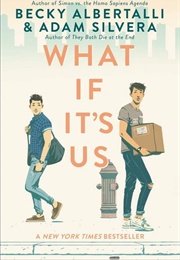 What If It's Us? (Adam Silvera & Becky Albertalli)