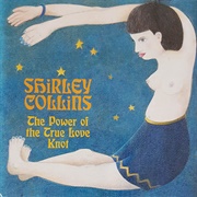 The Power of the True Love Knot - Shirley Collins