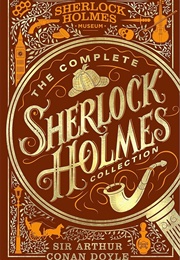 The Complete Sherlock Holmes: All 56 Stories and 4 Novels (Doyle, Arthur Conan)