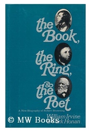 The Book, the Ring, & the Poet (William Irvine & Park Honan)