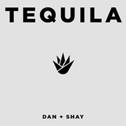 Tequila - Dan + Shay