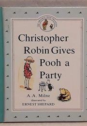 Christopher Robin Gives Pooh a Party (A. A. Milne)